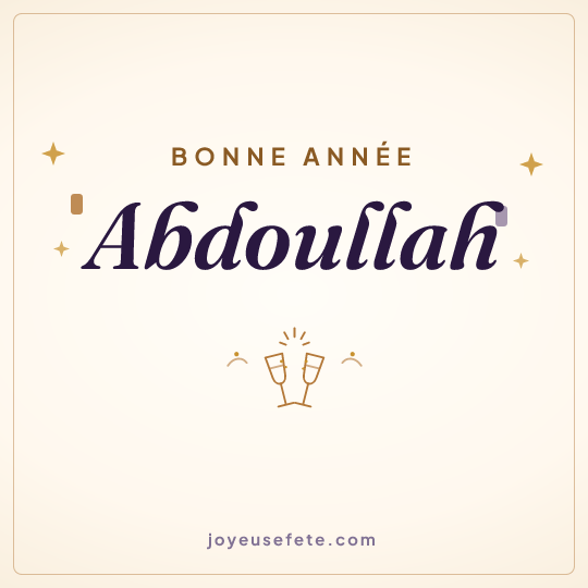 Image carrée « Bonne année Abdoullah » pour WhatsApp