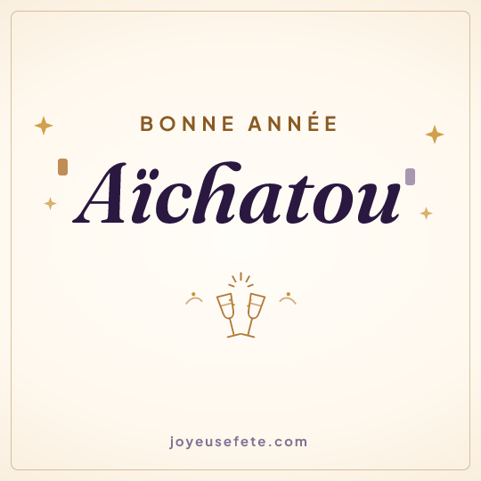 Image carrée « Bonne année Aïchatou » pour WhatsApp