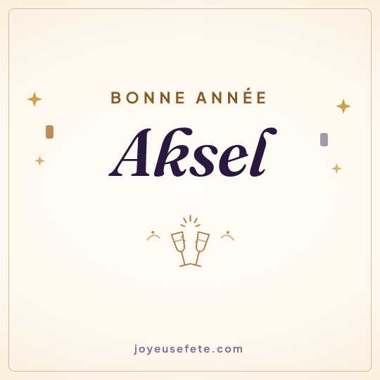 Image carrée « Bonne année Aksel » pour WhatsApp