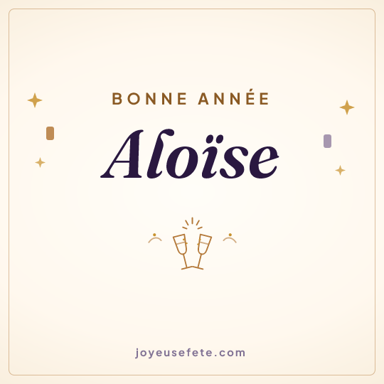 Image carrée « Bonne année Aloïse » pour WhatsApp