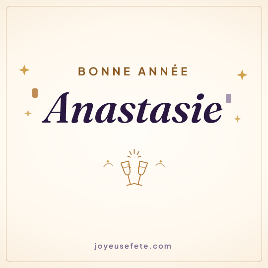 Image carrée « Bonne année Anastasie » pour WhatsApp