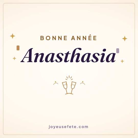 Image carrée « Bonne année Anasthasia » pour WhatsApp