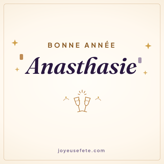 Image carrée « Bonne année Anasthasie » pour WhatsApp
