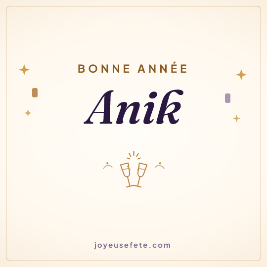Image carrée « Bonne année Anik » pour WhatsApp