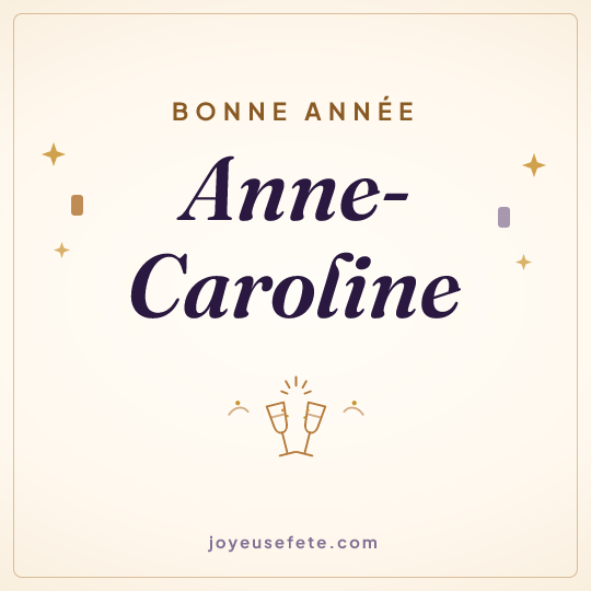Image carrée « Bonne année Anne-Caroline » pour WhatsApp