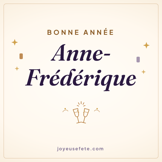 Image carrée « Bonne année Anne-Frédérique » pour WhatsApp