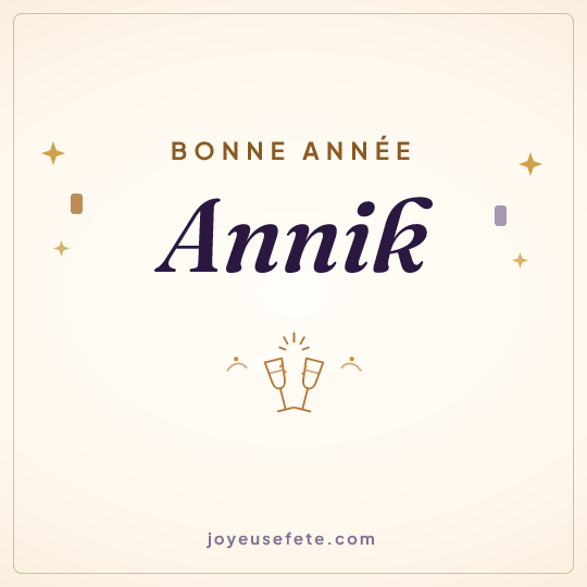 Image carrée « Bonne année Annik » pour WhatsApp