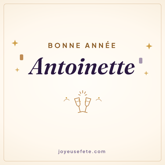 Image carrée « Bonne année Antoinette » pour WhatsApp