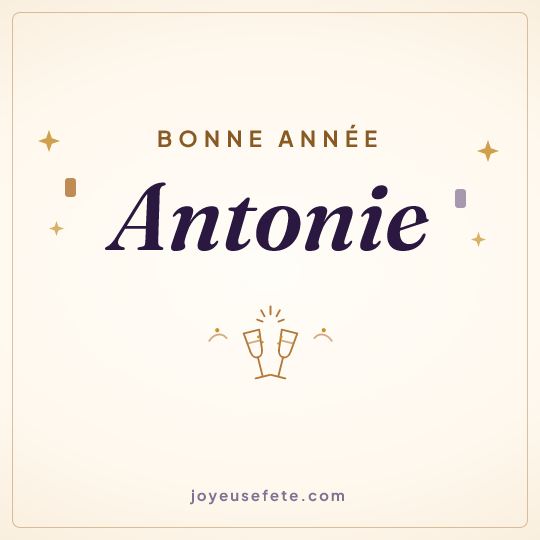 Image carrée « Bonne année Antonie » pour WhatsApp