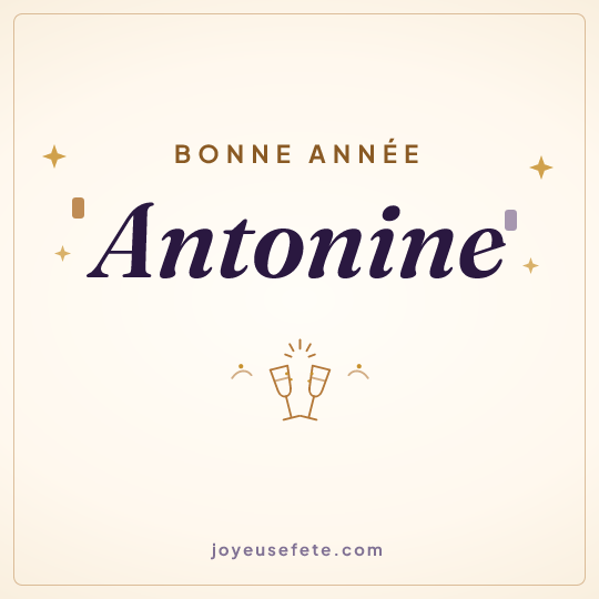 Image carrée « Bonne année Antonine » pour WhatsApp