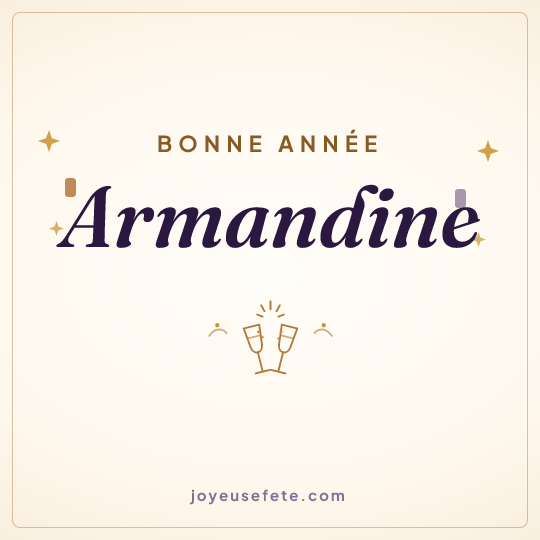 Image carrée « Bonne année Armandine » pour WhatsApp