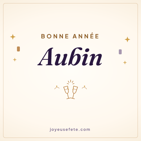Image carrée « Bonne année Aubin » pour WhatsApp