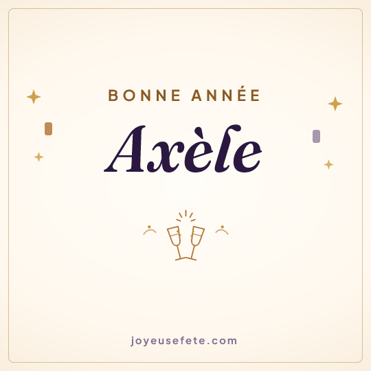 Image carrée « Bonne année Axèle » pour WhatsApp