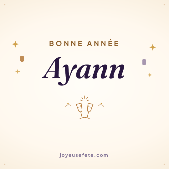 Image carrée « Bonne année Ayann » pour WhatsApp