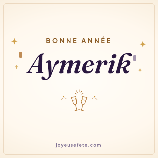 Image carrée « Bonne année Aymerik » pour WhatsApp
