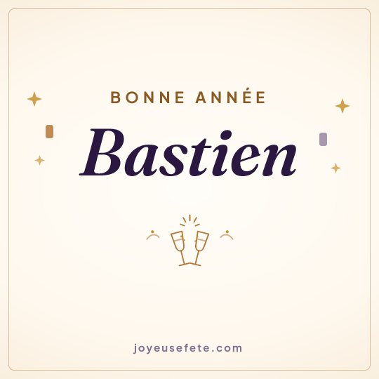 Image carrée « Bonne année Bastien » pour WhatsApp