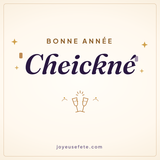 Image carrée « Bonne année Cheickné » pour WhatsApp