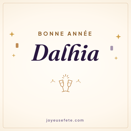 Image carrée « Bonne année Dalhia » pour WhatsApp