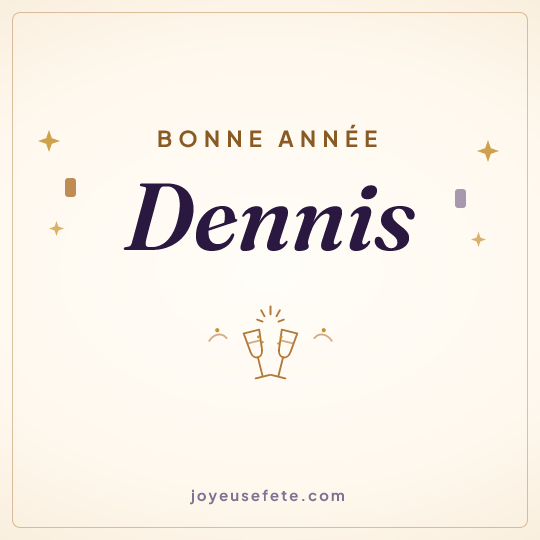Image carrée « Bonne année Dennis » pour WhatsApp