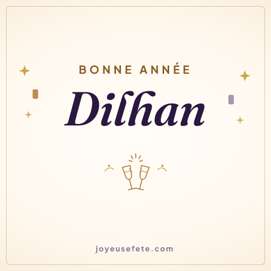 Image carrée « Bonne année Dilhan » pour WhatsApp