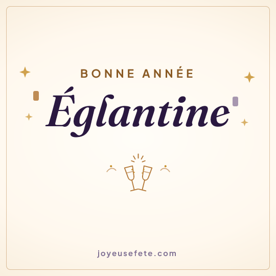 Image carrée « Bonne année Églantine » pour WhatsApp