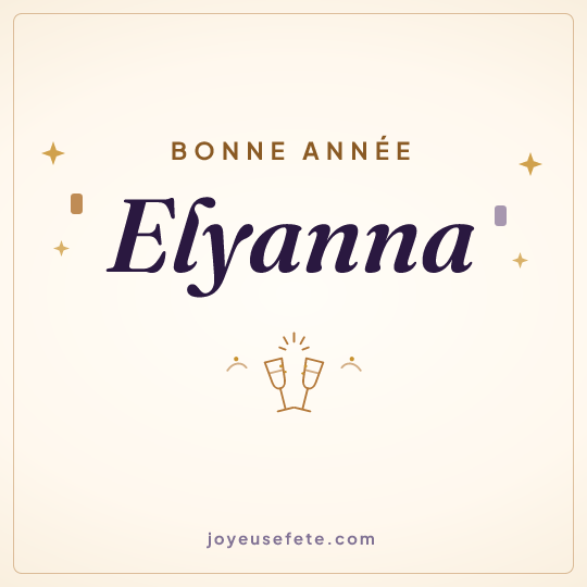 Image carrée « Bonne année Elyanna » pour WhatsApp