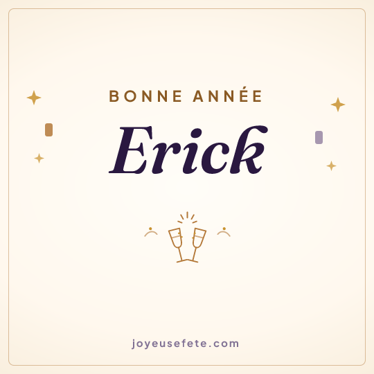 Image carrée « Bonne année Erick » pour WhatsApp