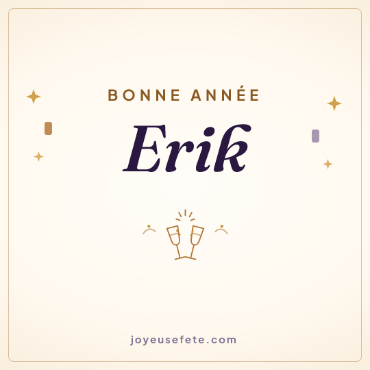 Image carrée « Bonne année Erik » pour WhatsApp