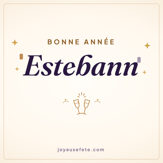 Image carrée « Bonne année Estebann » pour WhatsApp