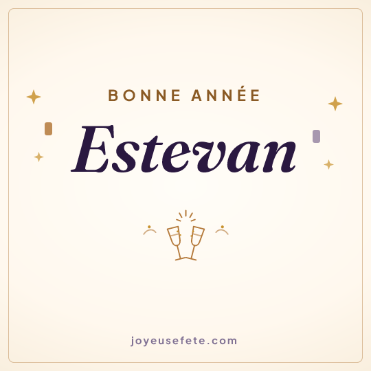 Image carrée « Bonne année Estevan » pour WhatsApp