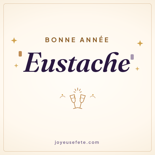 Image carrée « Bonne année Eustache » pour WhatsApp