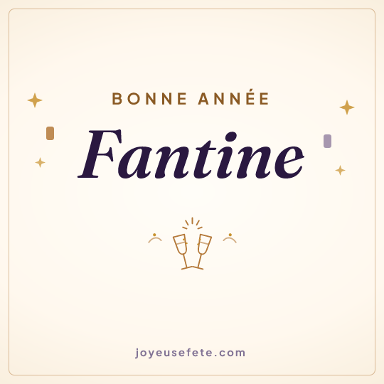 Image carrée « Bonne année Fantine » pour WhatsApp
