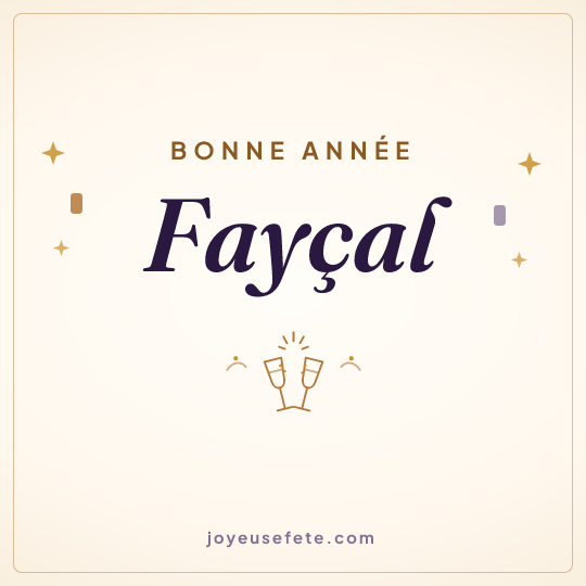 Image carrée « Bonne année Fayçal » pour WhatsApp