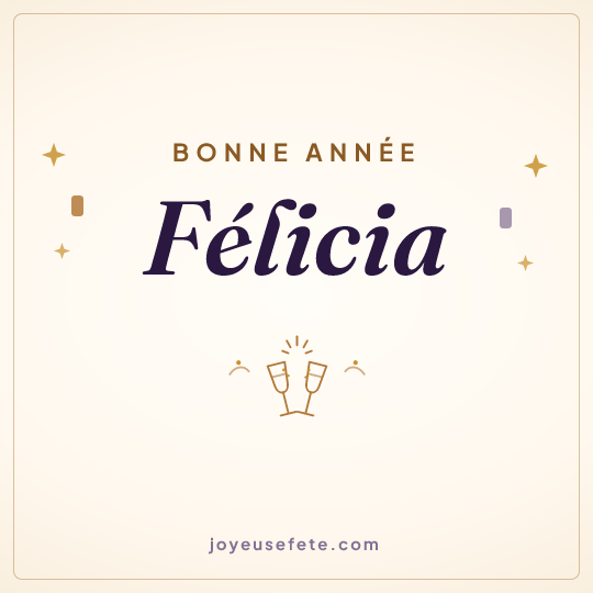 Image carrée « Bonne année Félicia » pour WhatsApp