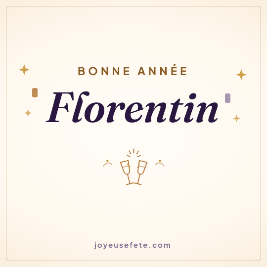 Image carrée « Bonne année Florentin » pour WhatsApp