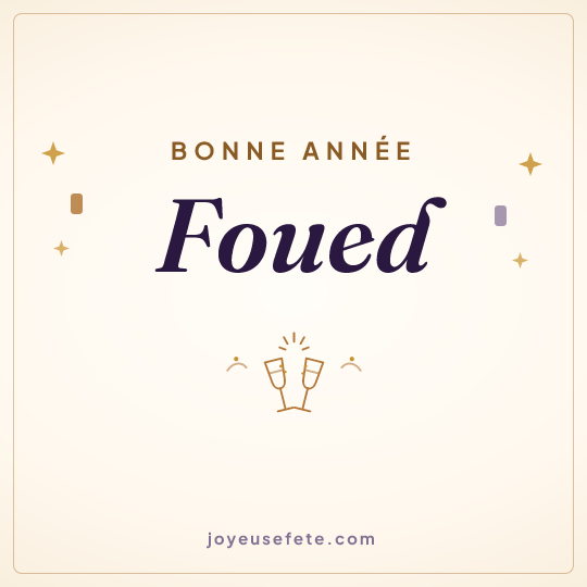 Image carrée « Bonne année Foued » pour WhatsApp