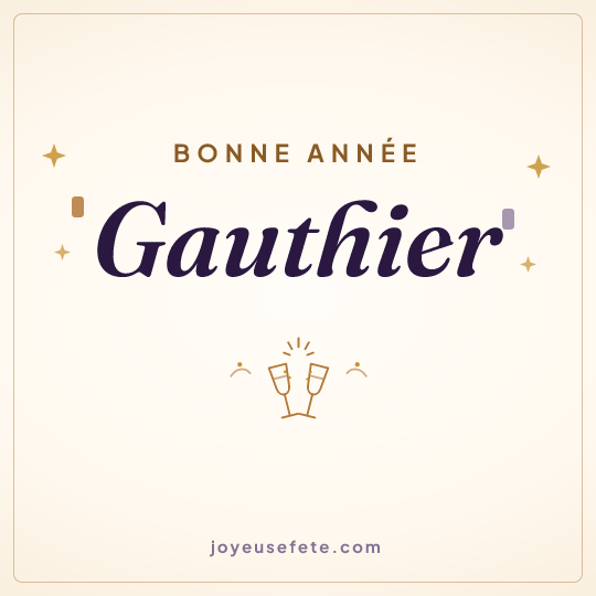 Image carrée « Bonne année Gauthier » pour WhatsApp