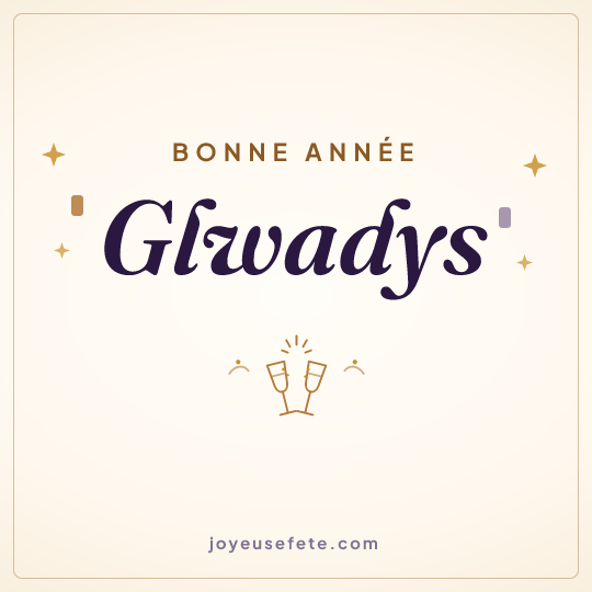 Image carrée « Bonne année Glwadys » pour WhatsApp