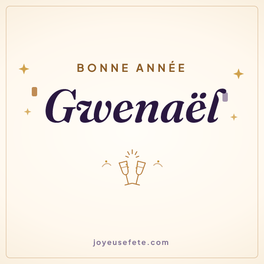 Image carrée « Bonne année Gwenaël » pour WhatsApp