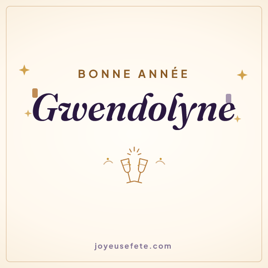 Image carrée « Bonne année Gwendolyne » pour WhatsApp