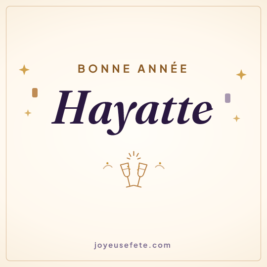 Image carrée « Bonne année Hayatte » pour WhatsApp