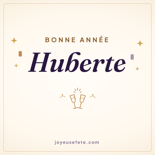 Image carrée « Bonne année Huberte » pour WhatsApp