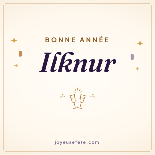 Image carrée « Bonne année Ilknur » pour WhatsApp