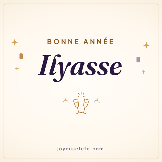 Image carrée « Bonne année Ilyasse » pour WhatsApp