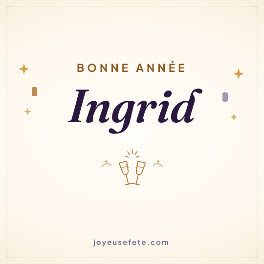 Image carrée « Bonne année Ingrid » pour WhatsApp