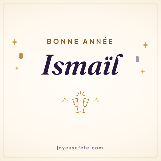 Image carrée « Bonne année Ismaïl » pour WhatsApp