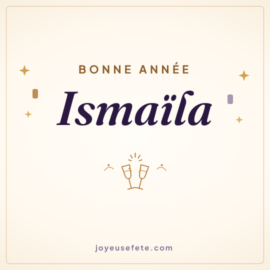 Image carrée « Bonne année Ismaïla » pour WhatsApp