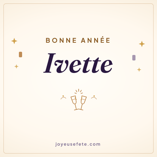 Image carrée « Bonne année Ivette » pour WhatsApp