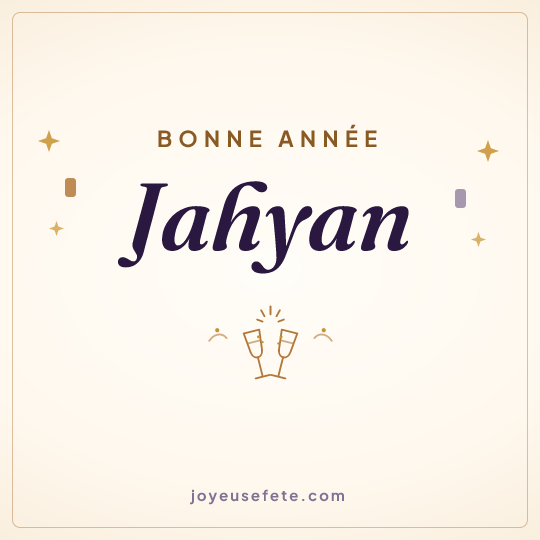 Image carrée « Bonne année Jahyan » pour WhatsApp