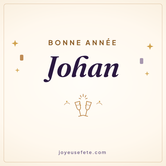Image carrée « Bonne année Johan » pour WhatsApp